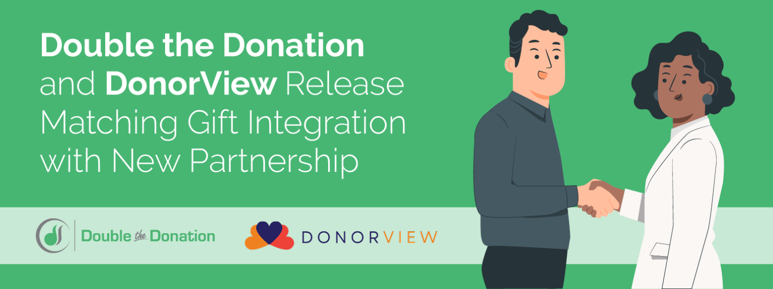 Double the Donation and DonorView Release Matching Gift Integration with New Partnership. Two individuals shaking hands alongside the Double the Donation and DonorView logos